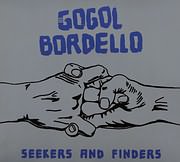 CD image GOGOL BORDELLO / SEEKERS AND FINDERS